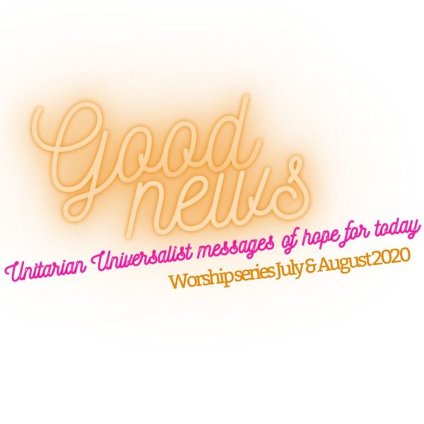Good News: UU Messages of Hope for Today