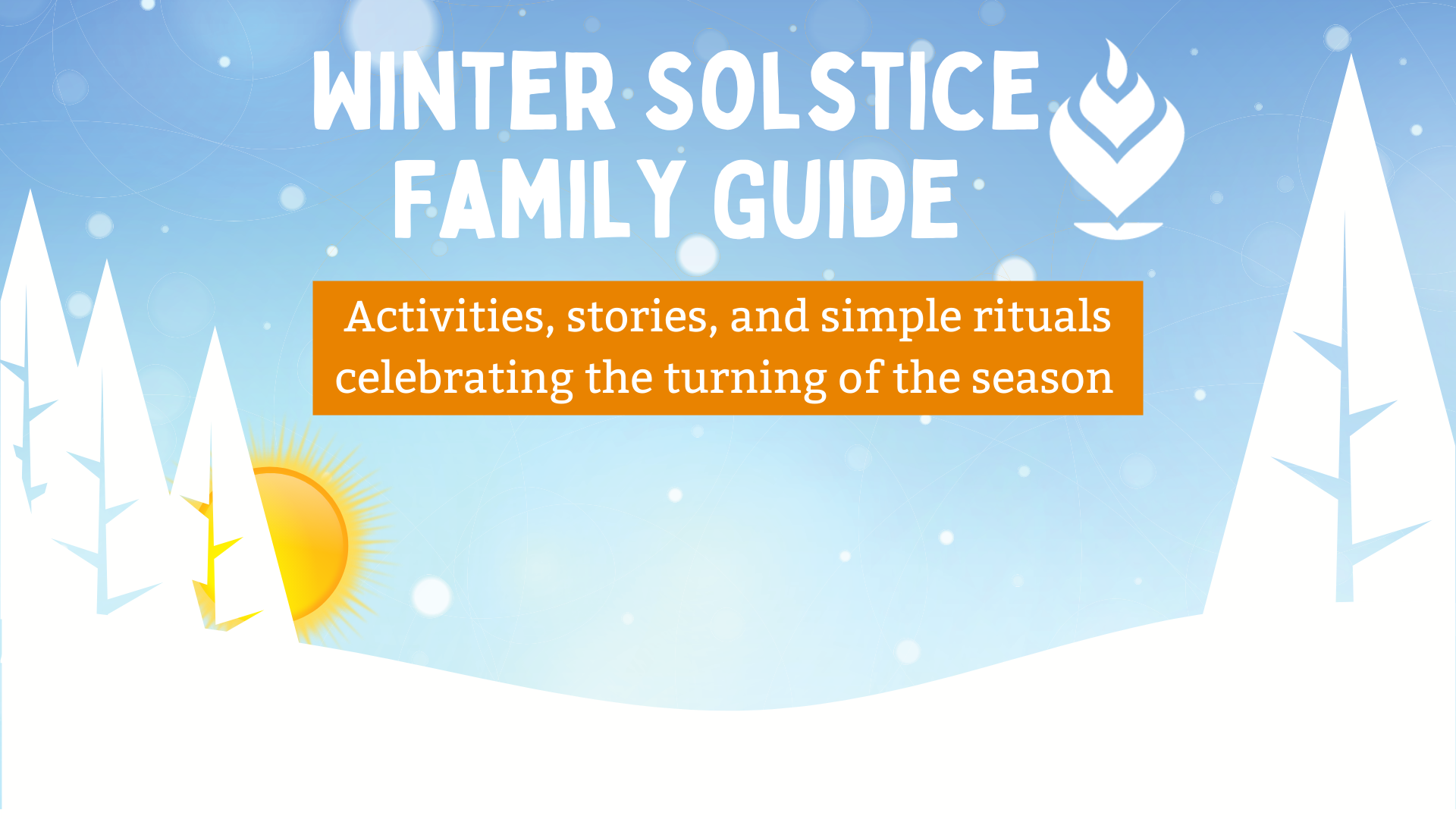 Celebrating Winter Solstice Family Guide