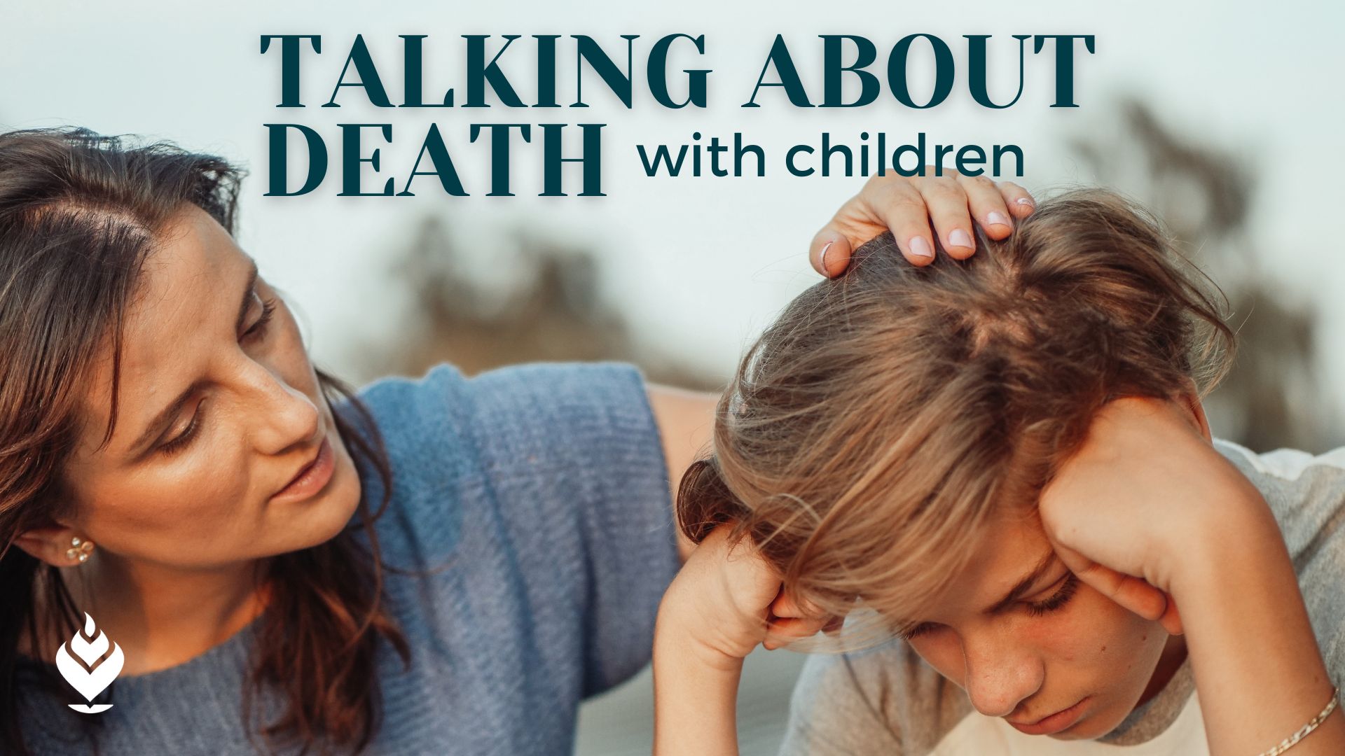 Talking about death, grief and loss